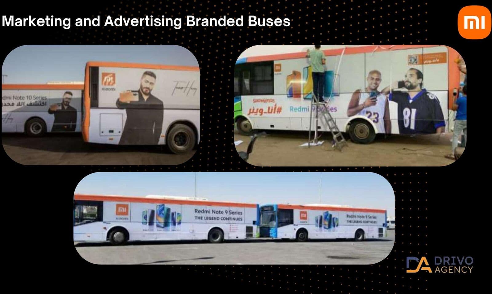 Branded buses for the Tamer Hosny Redmi Note 10 campaign and the Redmi Note 9 “The Legend Continues” campaign